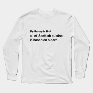 Scottish Cuisine Joke Long Sleeve T-Shirt